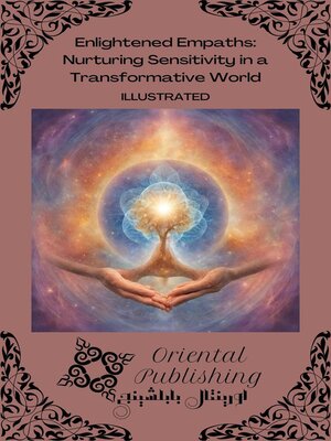 cover image of Enlightened Empaths Nurturing Sensitivity in a Transformative World